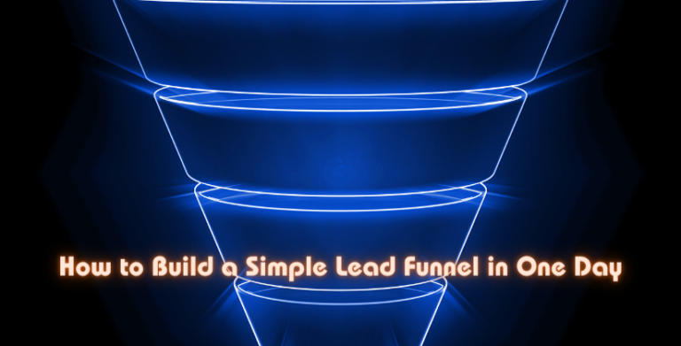 How to Build a Simple Lead Funnel in One Day